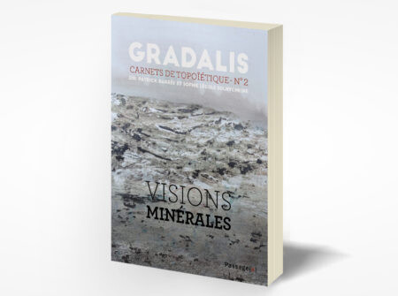 Editions Passage(s) |   GRADALISCarnets de topoïétique N°1Limitis, Hodologiesde la frontière
