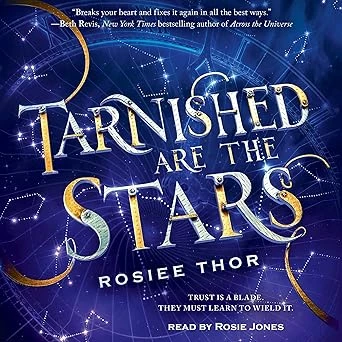 Tarnished Are the Stars : Rosiee Thor, Rosie Jones, Scholastic Audio: Amazon.fr: Livres