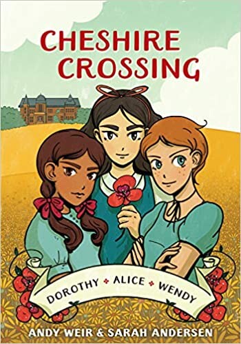 Cheshire Crossing: [A Graphic Novel] : Weir, Andy, Andersen, Sarah: Amazon.fr: Livres