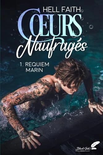 Coeurs Naufragés: Tome 1 : Requiem Marin