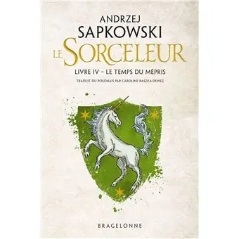 The Witcher Sorceleur - Tome 4 : Sorceleur (Witcher), T4 : Le Temps du mépris