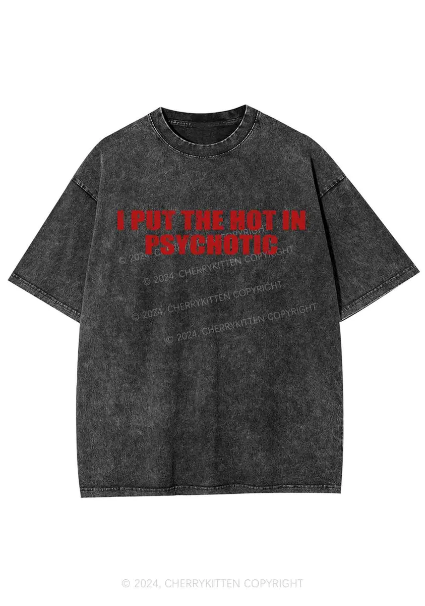 I Put The Hot In Psychotic Y2K Washed Tee Cherrykitten