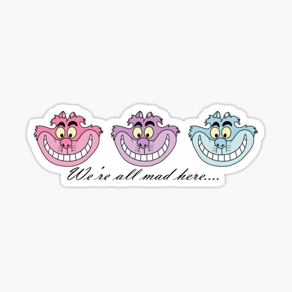 We're All Mad Here | Sticker