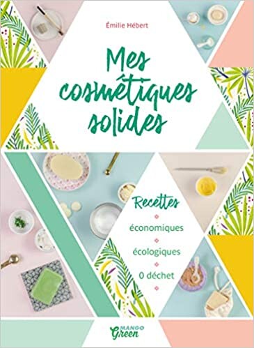 Amazon.fr - Mes cosmétiques solides - Hébert, Emilie - Livres