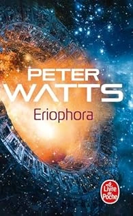 Eriophora - Peter Watts - Babelio