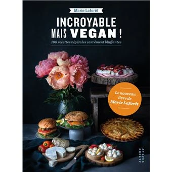 Incroyable mais vegan !