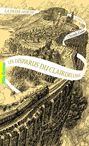 La Passe-miroir - Livre 2 - Les Disparus du Clairdelune