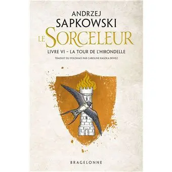 The Witcher Sorceleur - Tome 6 : Sorceleur (Witcher), T6 : La Tour de l'Hirondelle