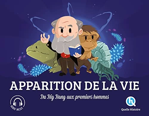 Apparition de la vie: Du Big Bang aux premiers hommes