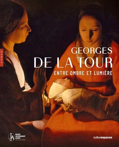 Georges de La Tour. Entre ombre et lumière. Catalogue officiel de l'exposition
