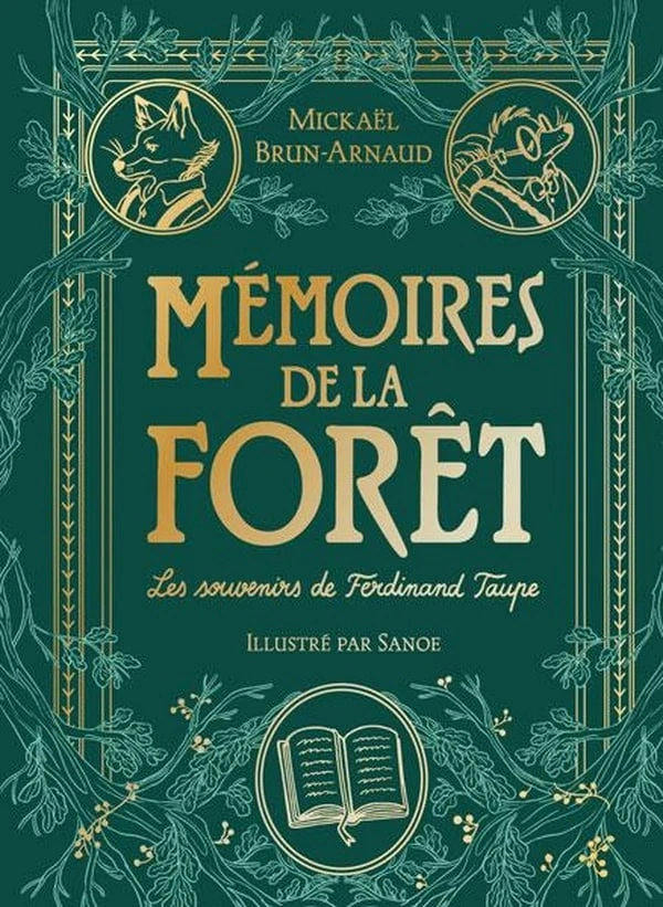 Mémoires de la forêt Tome 1 : Les souvenirs de Ferdinand Taupe