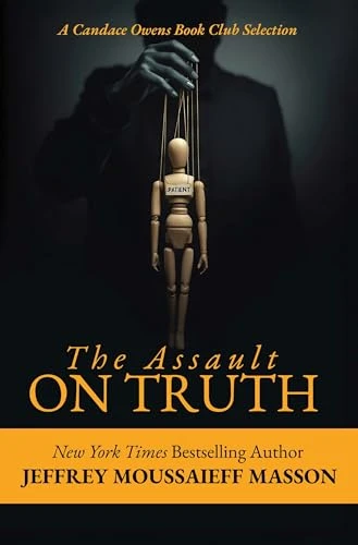Jeffrey Masson | The Assault on Truth