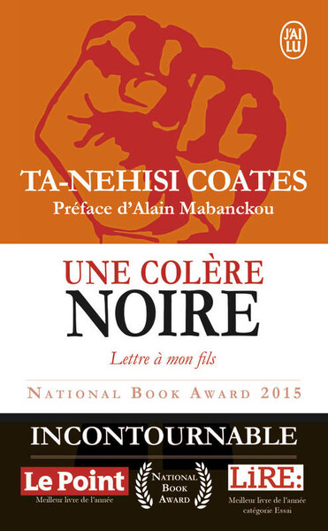 Une colère noire, Lettres à mon fils - Ta-Nehisi COATES - J'ai Lu