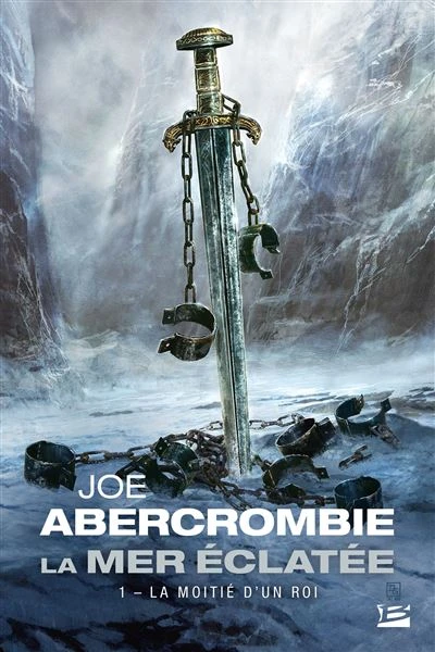 La mer éclatée - Tome 1 : La Mer Éclatée, T1 : La Moitié d'un roi