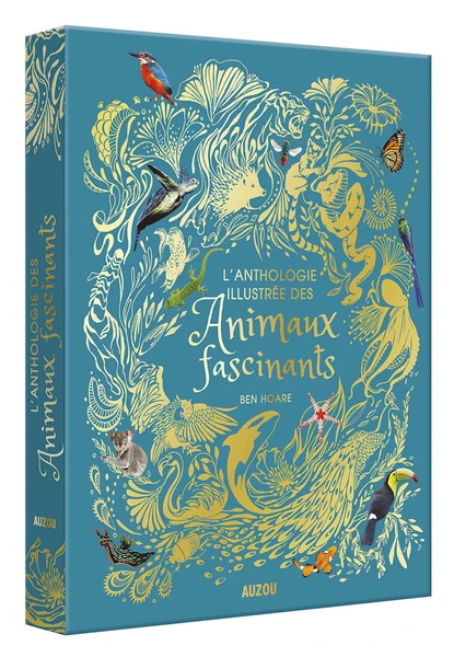 L'anthologie illustrée des animaux fascinants - Livres enfants - Auzou