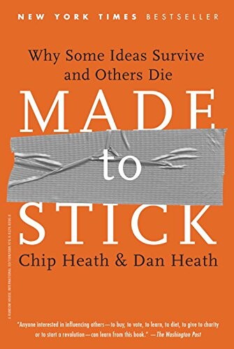 Chip Heath & Dan Heath | Made to Stick