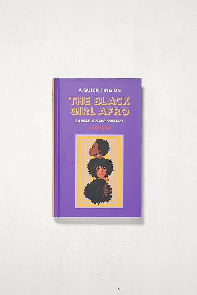 A Quick Ting On The Black Girl Afro de Zainab Kwaw-Swanzy