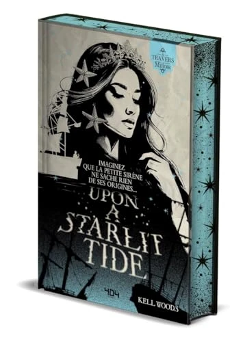 Upon a Starlit Tide – Une réécriture de la Petite Sirène - réécriture de contes de fée –– fairytale retellings – fantasy historique