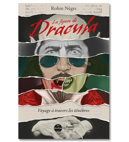 La Figure de Dracula. Voyage à travers les ténèbres - First Print - Third Editions