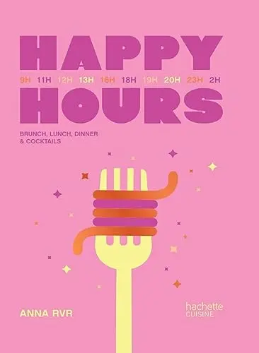 Happy Hours: Brunch, lunch, dinner &amp; cocktails