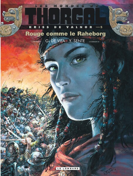 Les Mondes de Thorgal - Kriss de Valnor Tome 5 : Rouge comme le Raheborg
