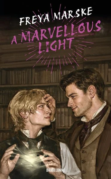 The Last Binding Trilogy - : The Last Binding Trilogy, T1 : A Marvellous Light