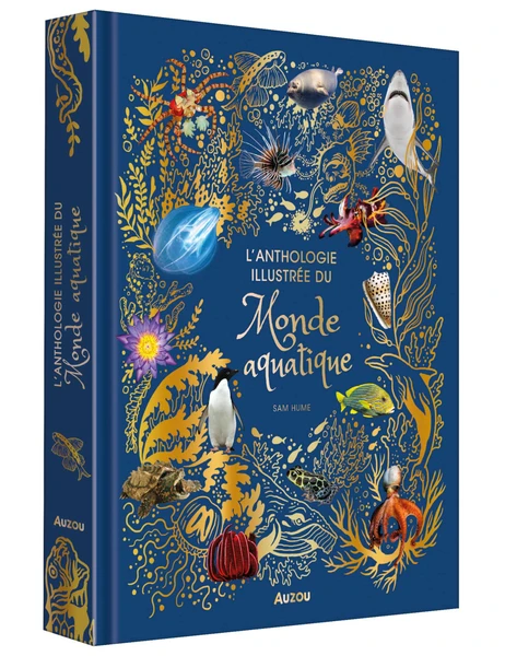 L'anthologie illustrée du monde aquatique