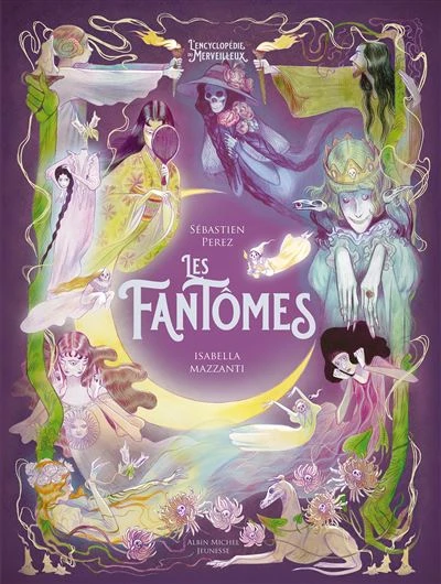 Les Fantômes : L'Encyclopédie du Merveilleux - tome 5