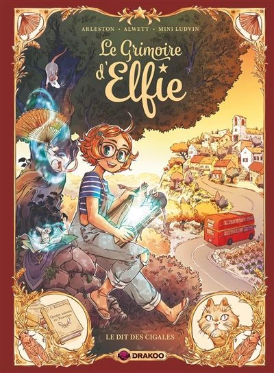 Le Grimoire D'Elfie - Le Dit des cigales Tome 2 : Le Grimoire d'Elfie - vol. 02 - histoire complète