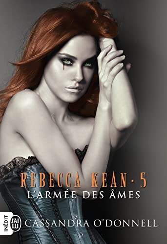 Rebecca Kean, 5 : L'armée des âmes