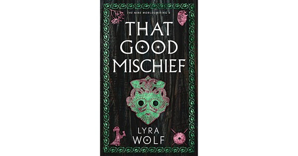 That Good Mischief (The Nine Worlds Rising #3)