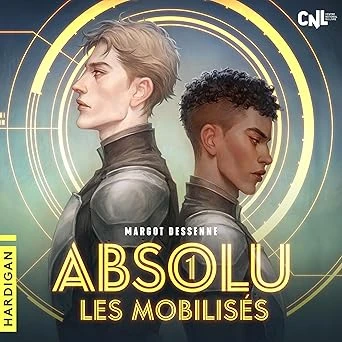 Les Mobilisés: Absolu 1 : Margot Dessenne, Margot Dessenne, Julien Allouf, Camille Lamache, Pierre-Henri Prunel, Victorien Robert, Bénédicte Charton, Karl-Line Heller, Elsa Hamnane, Nicolas Planchais, Hardigan: Amazon.fr: Livres et œuvres originales Audible