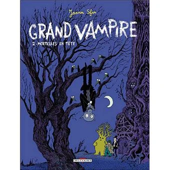 Grand vampire - Mortelles en tête Tome 02 : Grand Vampire