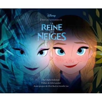 La Reine des Neiges - Tome 1 : Dans les coulisses de la Reine des Neiges