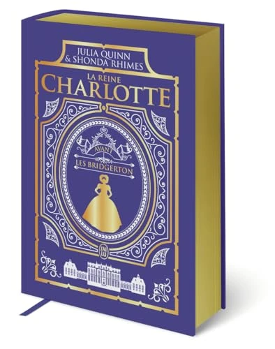 La chronique des Bridgerton - La reine Charlotte: Avant les Bridgerton-Édition reliée