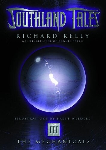 Southland Tales Book 3: The Mechanicals : Kelly, Richard, Weldele, Brett: Amazon.fr: Livres