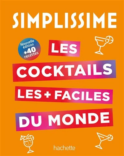 Simplissime - : Les cocktails les + faciles du monde