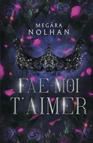 Fae-Moi T'Aimer: une romantasy moderne enemies-to-lovers