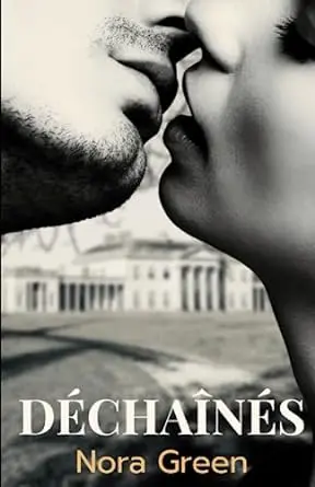Déchaînés de Nora Green