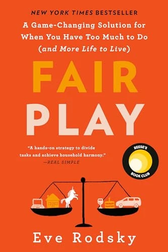 Eve Rodsky | Fair Play: A Game-Changing Solution for When You Have Too Much to Do (and More Life to Live)