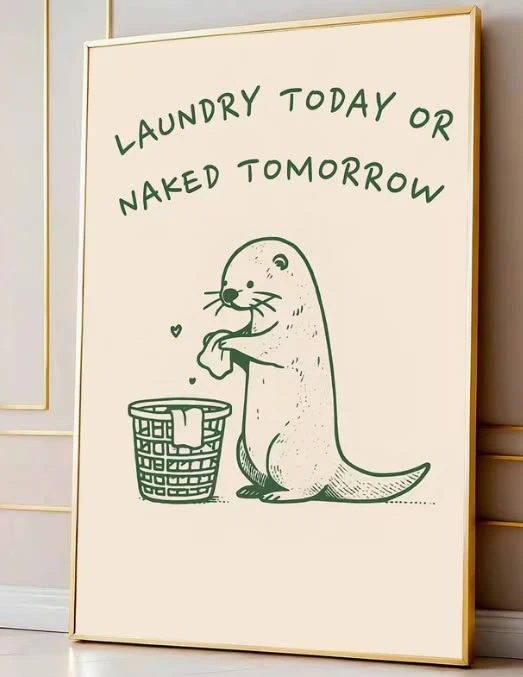 Laundry today or naked tomorrow