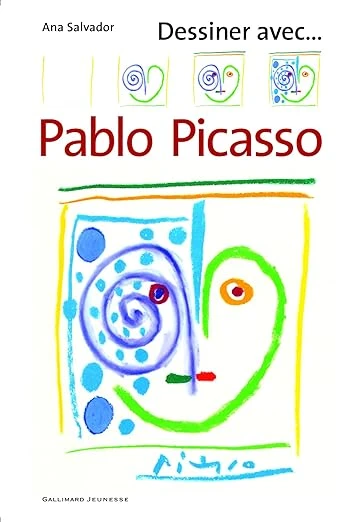 DESSINER AVEC ... PABLO PICASSO Broché – 12 octobre 2006