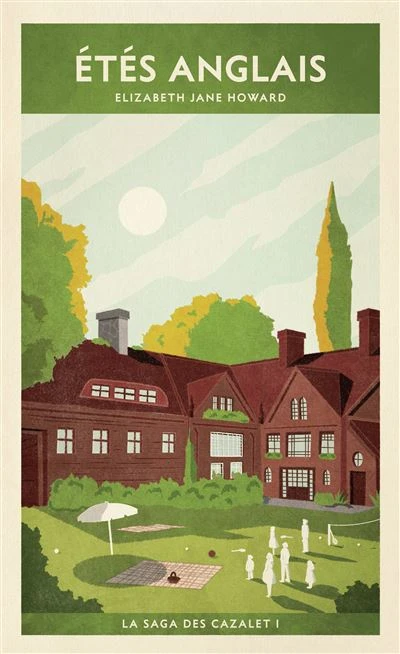 La Saga Des Cazalet, The Cazalet Chronicles - : Étés anglais (La saga des Cazalet I)