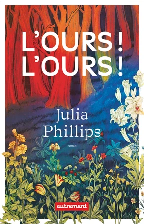 L'ours ! L'ours ! de Julia Phillips - Editions Autrement