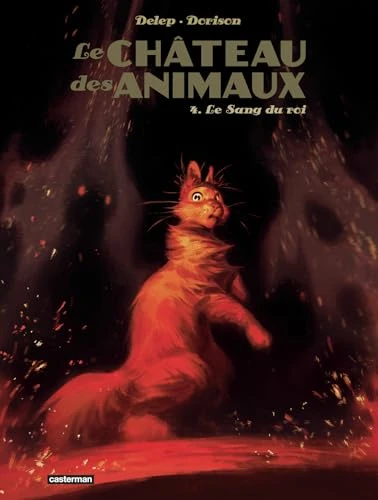 Le Château des Animaux - Tome 4 : Le Sang du roi