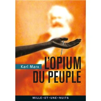 L'Opium du peuple : Introduction de la Contribution à la critique de la philosophie du droit de Hegel