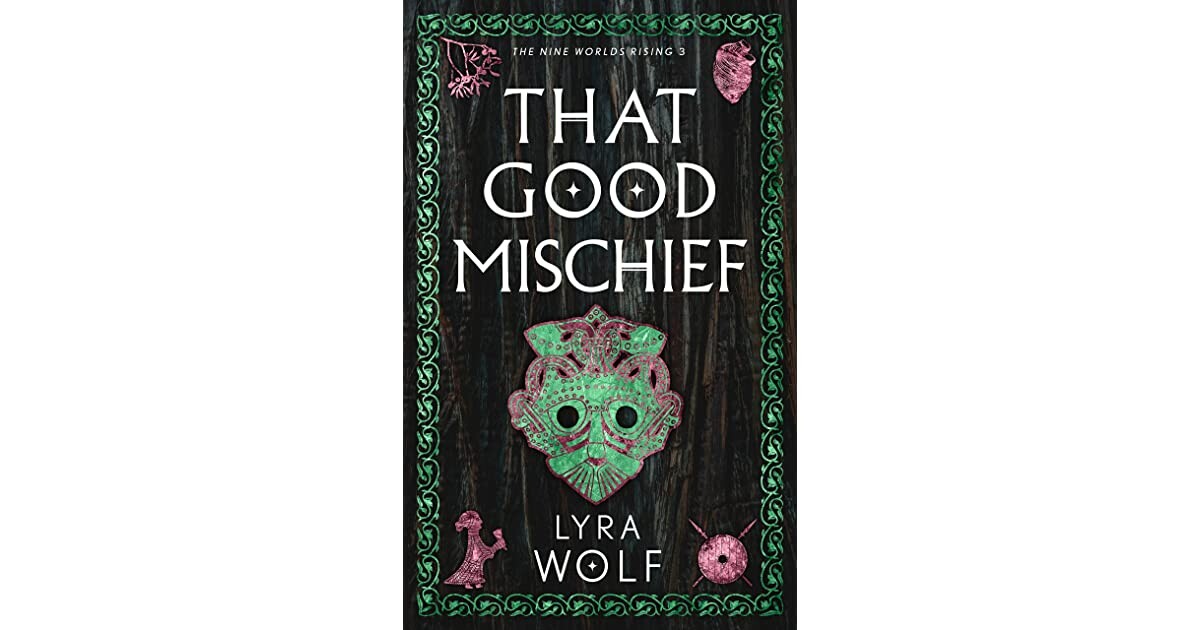 That Good Mischief (The Nine Worlds Rising #3)