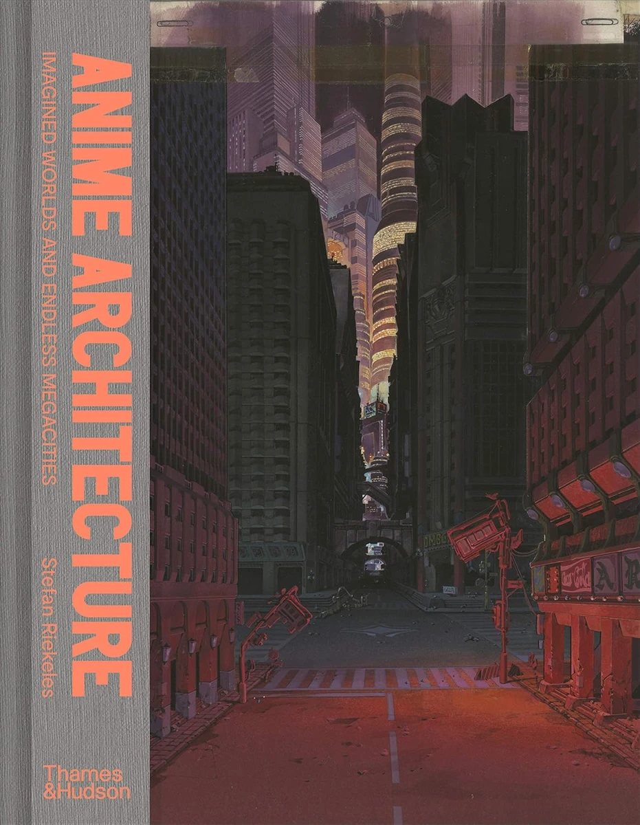 Anime architecture : Imagined worlds and endless megacities Relié – 8 octobre 2020