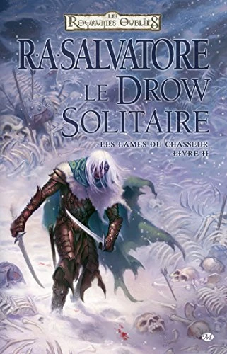 Les Lames du Chasseur, Tome 2: Le Drow Solitaire