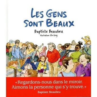 "Les gens sont beaux" - Baptiste Beaulieu